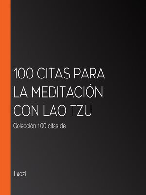 cover image of 100 citas para la meditación con Lao Tzu